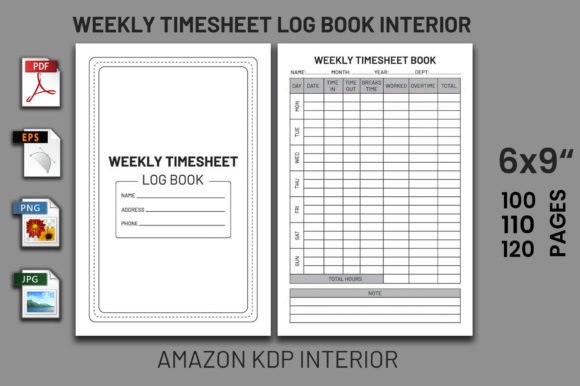 The Ultimate Guide to Weekly Timesheet Log Books for Amazon KDP Publishing